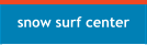 snow surf center